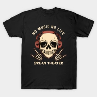 No music no life dream theater T-Shirt